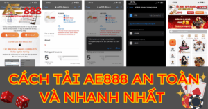 Cách tải AE888 về điện thoại nhanh và an toàn nhất 