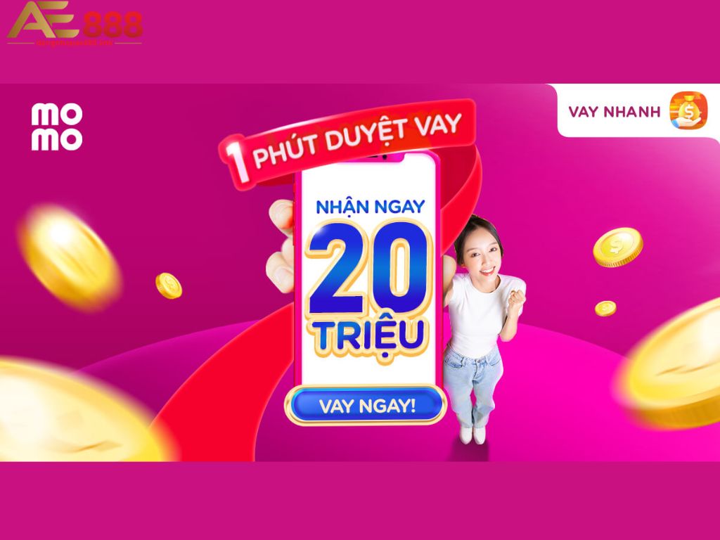 Giải ngân nhanh khi vay tiền qua Momo nạp AE888